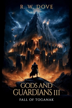 Gods and Guardians III: Fall of Toganak