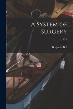 Paperback A System of Surgery; v. 1 Book