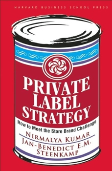 Hardcover Private Label Strategy: How to Meet the Store Brand Challenge Book