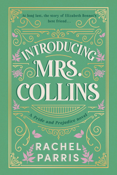 Introducing Mrs Collins: A Pride and Prejudice story