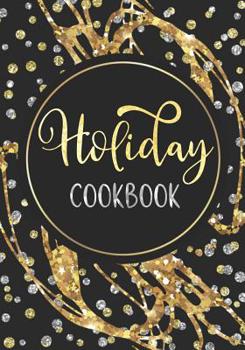 Holiday Cookbook: Blank Recipe Book to Write in Cookbook Organizer V2