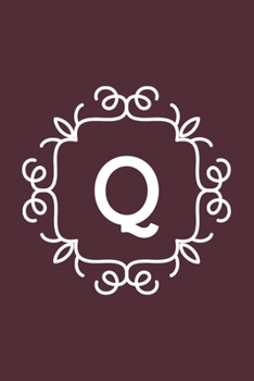 Paperback Q: monogram initial Letter Q - Personalized Initial Monogram Letter Q College Ruled Notebook - 6 x 9 inch Pocket Size: Cu Book