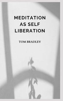 Paperback MeditАtion Аs Self LiberАtion Book