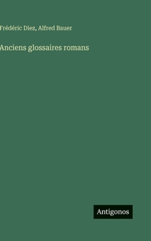 Anciens glossaires romans (French Edition)