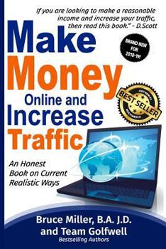 Paperback Make Money Online and Increase Traffic: An Honest Book on Current Realistic Ways Book
