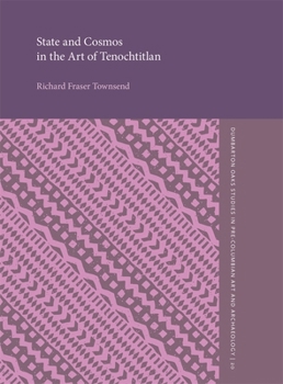 Paperback State and Cosmos in the Art of Tenochtitlan Book