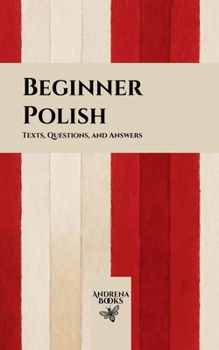 Paperback Beginner Polish: Texts, Questions, and Answers Book