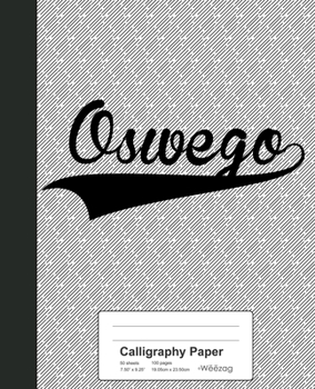 Paperback Calligraphy Paper: OSWEGO Notebook Book