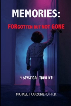 Paperback Memories: Forgotten But Not Gone: A Mystical Thriller Book