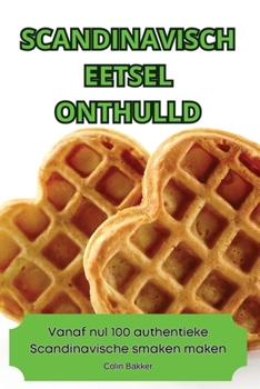 Paperback Scandinavisch Eetsel Onthulld [Dutch] Book