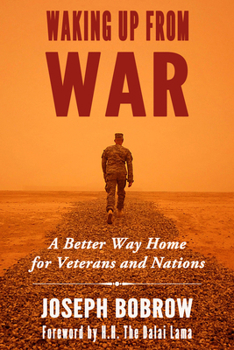 Hardcover Waking Up from War: A Better Way Home for Veterans and Nations Book