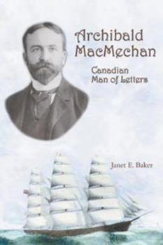 Archibald Macmechan: Canadian Man of Letters