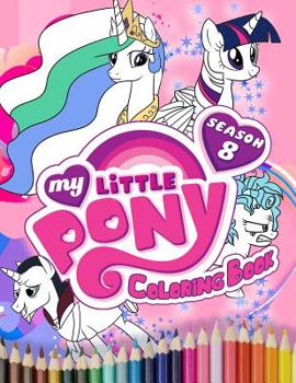 Paperback My Little Pony Coloring Book: Unique Jumbo Coloring Book With High Quality Images for kids ages 4-8 Book