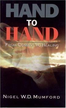 Paperback Hand to Hand: From Combat to Healing Book