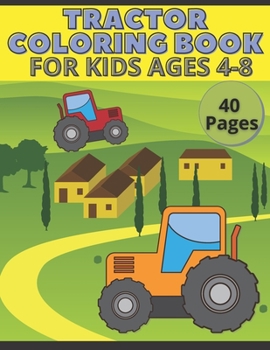 Paperback Tractor Coloring Book For Kids Ages 4-8: Big and Simple Images For Beginners Learning How To Color Book