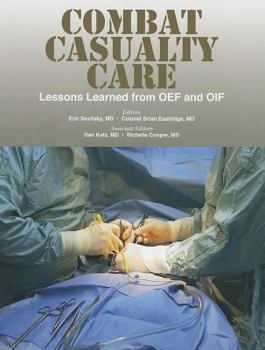 Paperback Combat Casualty Care: Lessons Learned From OEF and OIF Book