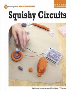 Squishy Circuits - Book  of the 21st Century Skills Innovation Library: Makers as Innovators