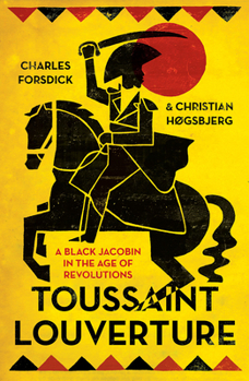 Hardcover Toussaint Louverture: A Black Jacobin in the Age of Revolutions Book