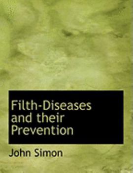 Paperback Filth-Diseases and Their Prevention [Large Print] Book
