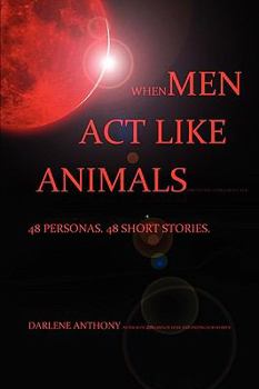 Paperback When Men ACT Like Animals (and Other Living Creatures) Book