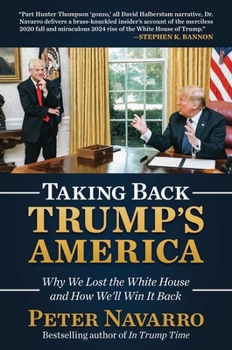 Hardcover Taking Back Trump's America: Why We Lost the White House and How We'll Win It Back Book