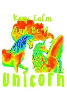 Paperback Keep Calm And Be A Unicorn: Mood Tracker Book