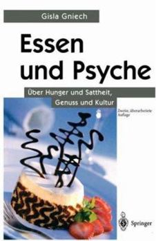 Paperback Essen Und Psyche: Über Hunger Und Sattheit, Genuss Und Kultur [German] Book