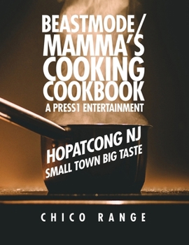 Paperback Beastmode/Mamma's Cooking Cookbook: Hopatcong NJ Small Town Big Taste Book