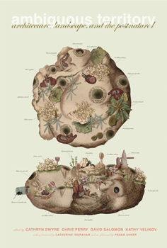 Paperback Ambiguous Territory: Architecture, Landscape and the Postnatural Book