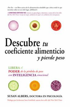 Paperback Descubre Tu Coeficiente Alimenticio Y Pierde Peso: Libera El Poder de la Pérdida de Peso Con Inteligencia Emocional [Spanish] Book
