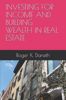 Paperback Investing for Income and Building Wealth in Real Estate Book