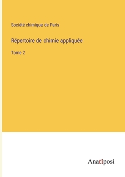 Répertoire de chimie appliquée: Tome 2 (French Edition)