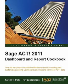 Paperback Sage ACT! 2011 Dashboard and Report Cookbook Book