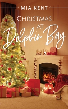 Christmas at Dolphin Bay - Book #6 of the Dolphin Bay