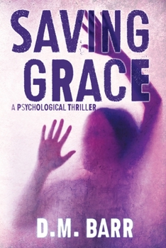 Paperback Saving Grace: A Psychological Thriller Book