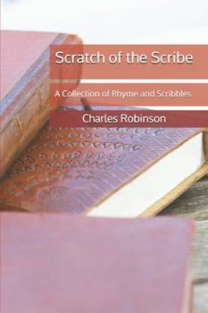 Paperback Scratch of the Scribe: A Collection of Rhyme and Scribbles Book