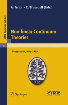 Paperback Non-Linear Continuum Theories: Lectures Given at a Summer School of the Centro Internazionale Matematico Estivo (C.I.M.E.), Held in Bressanone (Bolzan Book