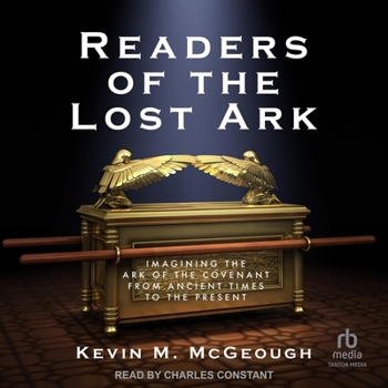 Readers of the Lost Ark: Imagining the Ark of the Covenant from Ancient Times to the Present