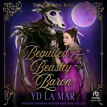 Beguiled by the Beastly Baron - Book #4 of the Monsters Ball