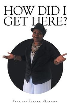 Paperback How Did I Get Here? Book