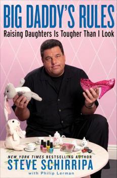 Hardcover Big Daddy's Rules: Raising Daughters Is Tougher Than I Look Book