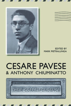 Paperback Cesare Pavese and Antonio Chiuminatto: Their Correspondence Book