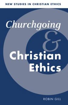 Hardcover Churchgoing and Christian Ethics Book