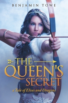 Paperback The Queen's Secret: A Tale of Elves and Dragons Book