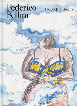 Hardcover Federico Fellini: The Book of Dreams Book