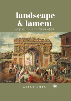Hardcover Landscape and Lament:: Art, Exile and the Rebel Artist Book