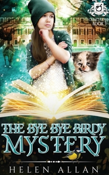 The Bye Bye Birdy Mystery - Book #3 of the Cassie's Coven
