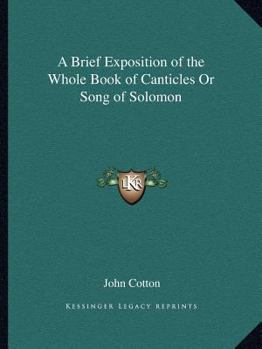 Paperback A Brief Exposition of the Whole Book of Canticles Or Song of Solomon Book