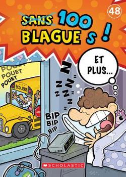 Paperback 100 Blagues! Et Plus... N? 48 [French] Book