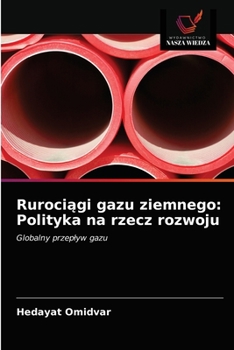 Paperback Rurociągi gazu ziemnego: Polityka na rzecz rozwoju [Polish] Book